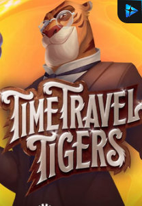 Bocoran RTP Time Travel Tigers di ZOOM555 | GENERATOR RTP SLOT